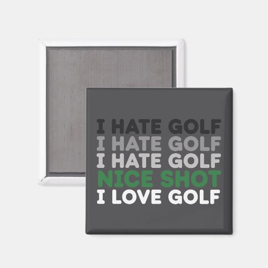 Ich hasse Golf, guter Schlag, ich liebe Golf, Golf Magnet (Vorderseite/Rückseite)