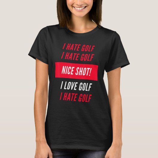 Ich hasse Golf I Liebe Golf Funny Xmas Golf Gesche T-Shirt (Vorderseite)