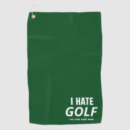 "Ich hasse Golf" sagte nie ein Golfangebot | Funny Golfhandtuch