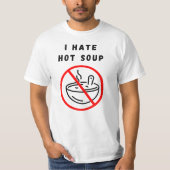 Ich hasse heiße Suppe T-Shirt (Vorderseite)