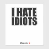 Ich hasse Idioten Aufkleber (Blatt)