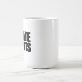 Ich hasse Idioten Kaffeetasse (Mittel)