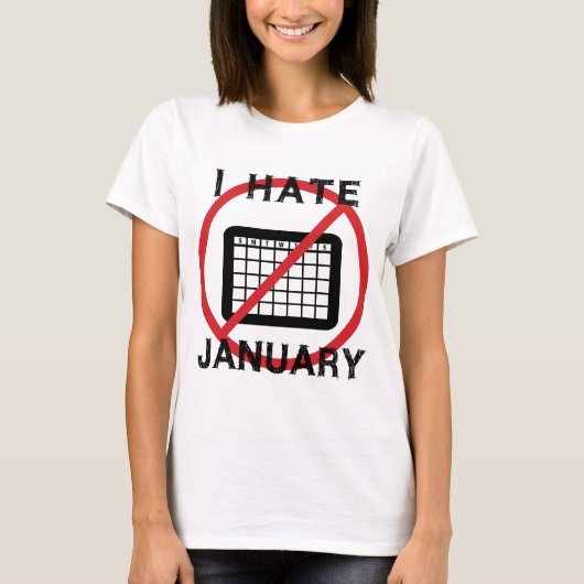 Ich hasse Januar T-Shirt (Vorderseite)