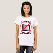 Ich hasse Januar T-Shirt (Vorne ganz)