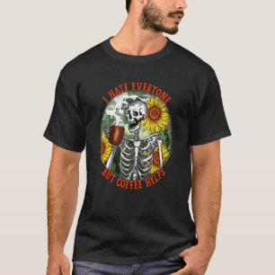 Ich hasse jeden, aber Kaffee hilft skeleton lustig T-Shirt