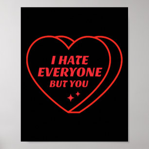 Ich hasse jeden außer dich Valentinstag Lustig Ret Poster