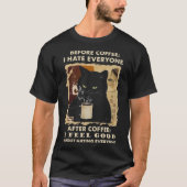 Ich hasse jeden, der mit Kaffee katzt T-Shirt (Vorderseite)