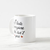 Ich hasse jeden, der nicht du bist kaffeetasse (Vorderseite Links)