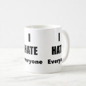 Ich hasse jeder Kaffee-Tasse Kaffeetasse (VorderseiteRechts)