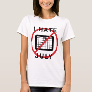 Ich hasse Juli T-Shirt