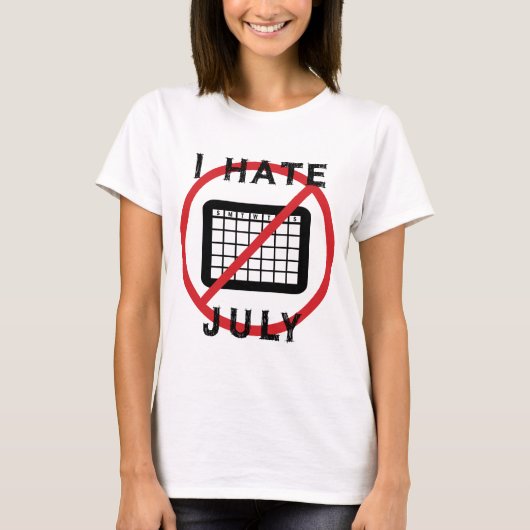 Ich hasse Juli T-Shirt (Vorderseite)
