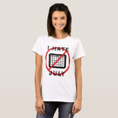 Ich hasse Juli T-Shirt (Vorne ganz)