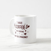 Ich hasse Kaffee, nur Koffein Koffein Addict lusti Kaffeetasse (Vorderseite Links)