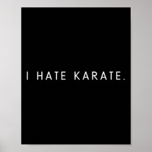 Ich hasse Karate - Minimalistischer lustiger Hasse Poster