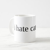 Ich hasse Katzen Kaffeetasse (Vorderseite Links)