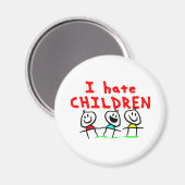 Ich hasse Kinder! Magnet (Vorderseite/Rückseite)