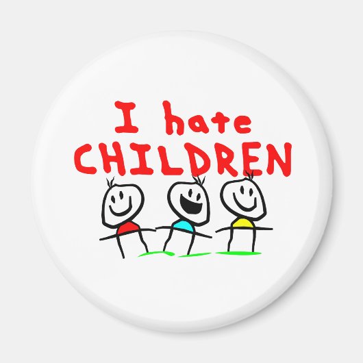 Ich hasse Kinder! Magnet (Vorne)