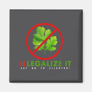 Ich hasse Koriander - Verboten! Sagt Nein zu Koria Magnet