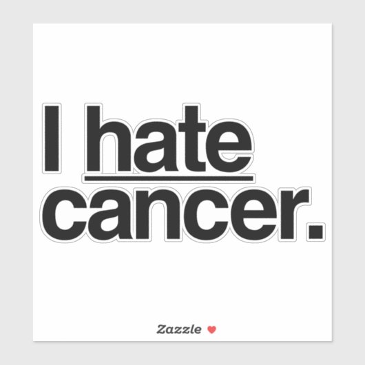 Ich hasse Krebs Aufkleber (Blatt)