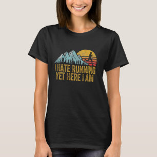 Ich hasse laufen, aber hier bin ich Retro-Stil Vin T-Shirt