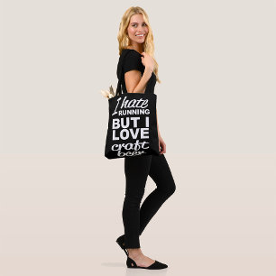 Ich hasse Laufen, aber ich liebe Craft Beer  Tasche
