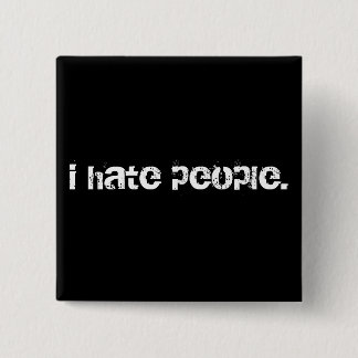 ich hasse Leute Button
