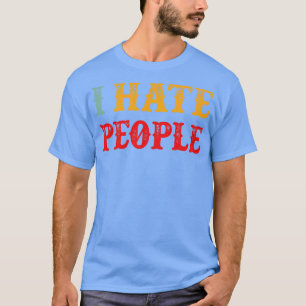 Ich hasse Leute, die lustig sind, Vintage Retro-Te T-Shirt