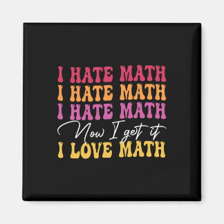 Ich hasse Mathe, jetzt verstehe ich es, ich liebe Magnet