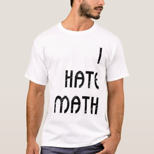 Ich hasse Mathe T-Shirt (Vorderseite)