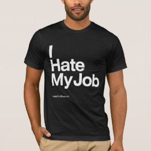 Ich hasse mein Job ~ durch HateCLUBapparel T-Shirt