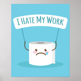 Ich hasse meine Arbeit Poster