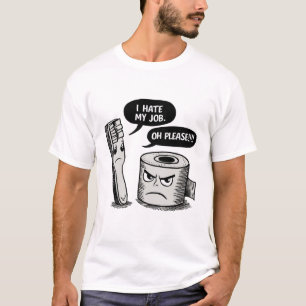 Ich hasse meine Arbeit T-Shirt