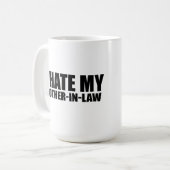 Ich hasse meine Mutter im Gesetz Kaffeetasse (Vorderseite Links)