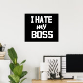 Ich hasse meinen Chef Poster (Heimbüro)
