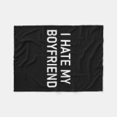 Ich hasse meinen Freund, Funny, Witze, Sarcastic Fleecedecke (Vorderseite (Horizontal))