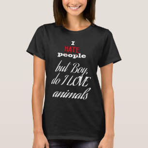 Ich hasse Menschen, aber Tiere von Lieben T-Shirt