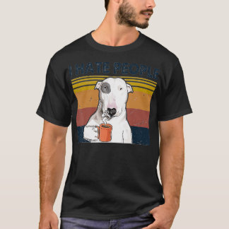 Ich hasse Menschen Bull Terrier Hass Retro Vintage T-Shirt