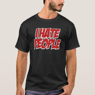 Ich hasse Menschen essenziell T-Shirt