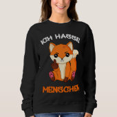 Ich hasse Menschen Fox Foxes Fun Sweatshirt (Vorderseite)