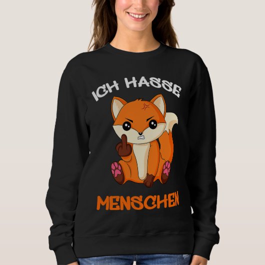 Ich hasse Menschen Fox Foxes Fun Sweatshirt (Vorderseite)