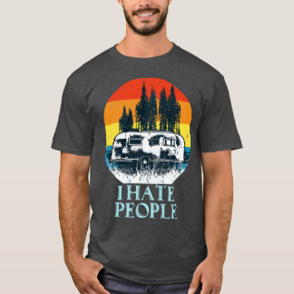 Ich hasse Menschen Retro Vintag Camping Camper Ges T-Shirt