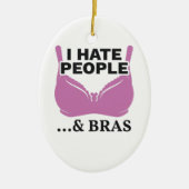 Ich hasse Menschen und Bras Introvert Geschenk Keramik Ornament (Vorne)