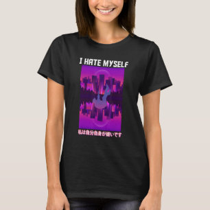 Ich hasse mich selbst ästhetische Vaporwave T-Shirt