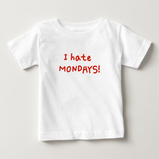 Ich hasse Montag! Baby T-shirt (Vorderseite)