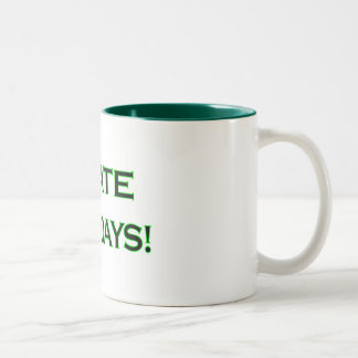 ICH HASSE MONTAG-Kaffee/Tee-Tasse Zweifarbige Tasse