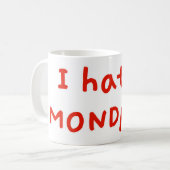 Ich hasse Montag! Kaffeetasse (Vorderseite Links)
