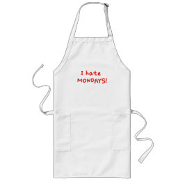Ich hasse Montag! Lange Schürze