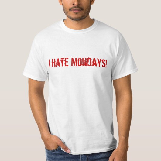 ICH HASSE MONTAGE T-Shirt (Vorderseite)