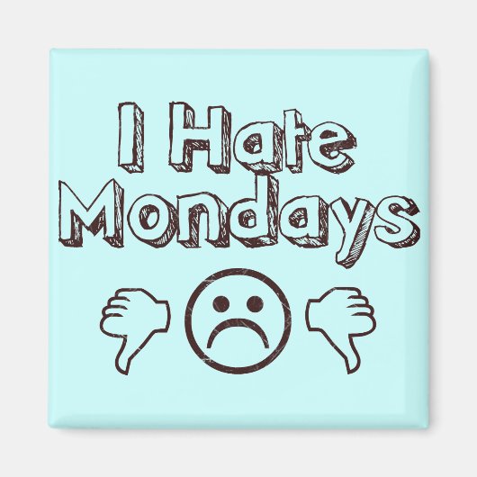 Ich hasse montags magnet (Vorne)
