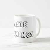 Ich hasse Morgen Kaffeetasse (VorderseiteRechts)